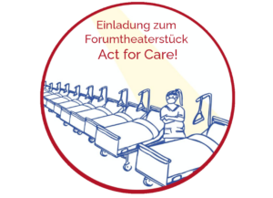 Act for Care! Forumtheater @ Spektakel