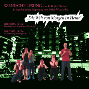 Die Welt von Morgen ist Heute - Szenische Lesung mit Musik @ Bezirksmuseum Brigittenau